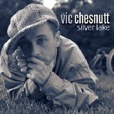 Vic Chestnutt - Silver Lake