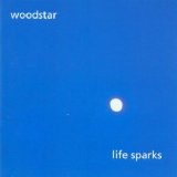 Woodstar - Life Sparks