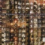 The Waterboys - Too Close To Heaven