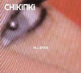Chikinki - All Eyes (single)