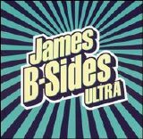 James - B-Sides Ultra