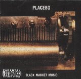 Placebo - Black Market Music