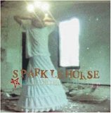 Sparklehorse - Vivadixiesubmarinetransmissionplot + Distorted Ghost