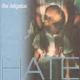 The Delgados - Hate