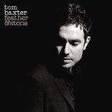 Tom Baxter - Feather And Stone