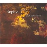 Sophia - People Are Like Seasons