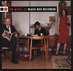 Black Box Recorder - The Worst of Black Box Recorder