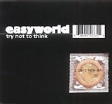 Easyworld - Try Not To Think (single)