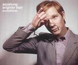 Aqualung - Brighter Than Sunshine (single 1)