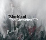 Blackbud - The Livewire EP