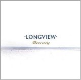 Longview - Mercury