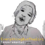 Everything But The Girl - Temperamental