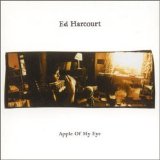 Ed Harcourt - Apple Of My Eye (single 1)