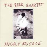 The Bear Quartet - Angry Brigade
