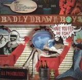 Badly Drawn Boy - Have You Fed the Fish?