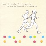 Death Cab For Cutie - We Have the Facts and We're Voting Yes