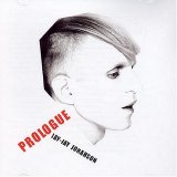 Jay-Jay Johanson - Prologue : "Best Of The Early Years 1996 - 2002"