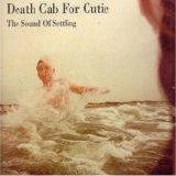 Death Cab For Cutie - The Sound Of Settling (single)