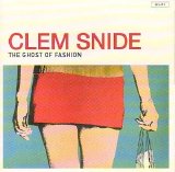 Clem Snide - The Ghost of Fashion