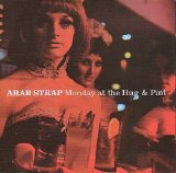Arab strap - Monday at the hug and pint