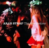 Arab Strap - The Shy Retirer (EP)