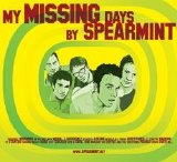 Spearmint - My Missing Days