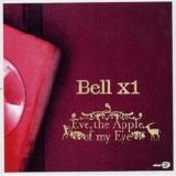Bell X1 - Eve, The Apple Of My Eye (single)