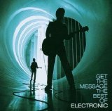 Electronic - Get The Message: The Best Of