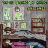Absentee - Something To Bang (CD Single)