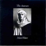 The Auteurs - New Wave