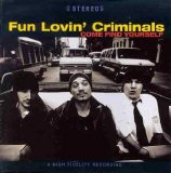 Fun Lovin' Criminals - Come Find Yourself