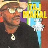 Mahal, Taj (Taj Mahal) - The Best Of The Private Years