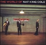 Nat King Cole - The World of Nat King Cole
