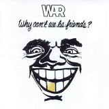 WAR - Why Can't We Be Friends