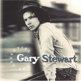 Gary Stewart - The Essential Gary Stewart