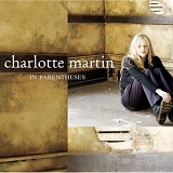 Charlotte Martin - In Parentheses