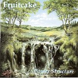Fruitcake - Power Structure