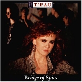 T'Pau - Bridge of Spies