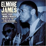 Elmore James - Shake Your Moneymaker