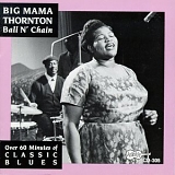 Big Mama Thorton - Ball N' Chain