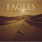 Eagles - Long Road Out Of Eden