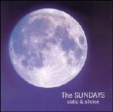 The Sundays - Static & Silence