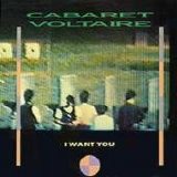 Cabaret Voltaire - I Want You