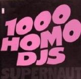 1000 Homo DJs - Supernaut