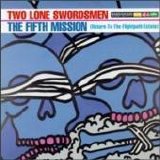Two Lone Swordsmen - The Fifth Mission