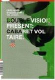 Cabaret Voltaire - Double Vision Present