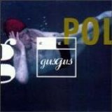 Gus Gus - Polydistortion