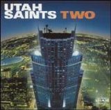 Utah Saints - Two