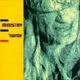 Ministry - Twitch