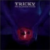 Tricky - Pre-Millennium Tension